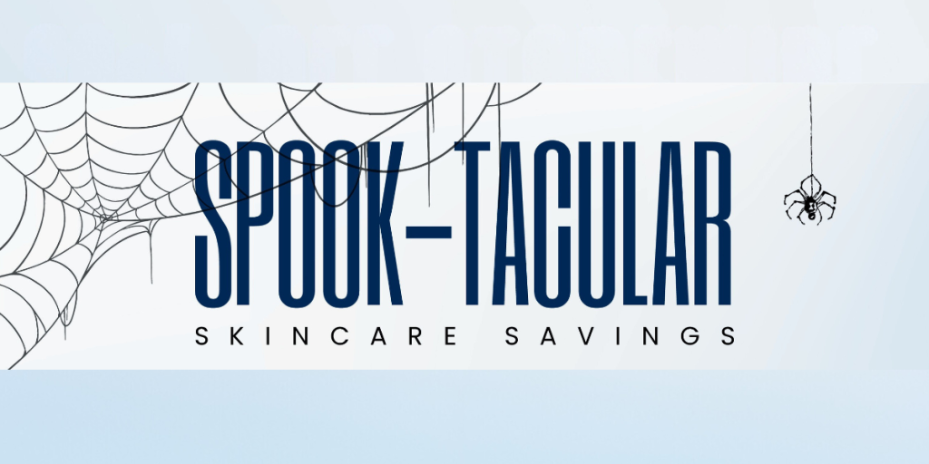 Spook-Tacular Skincare Savings